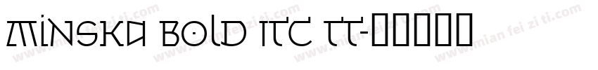 Minska Bold ITC TT字体转换